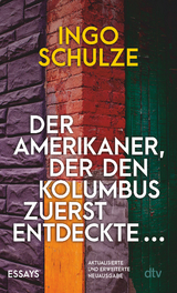 Der Amerikaner, der den Kolumbus zuerst entdeckte … - Ingo Schulze