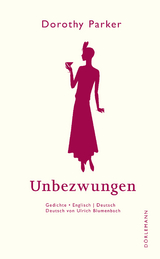 Unbezwungen - Dorothy Parker