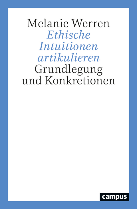 Ethische Intuitionen artikulieren - Melanie Werren