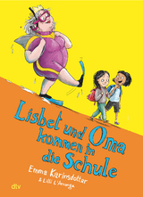 Lisbet und Oma kommen in die Schule - Emma Karinsdotter