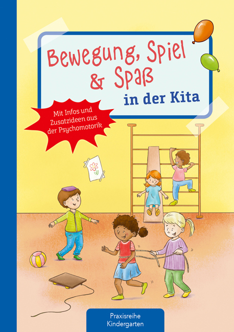 Bewegung, Spiel & Spaß in der Kita - Michaela Lambrecht