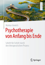 Psychotherapie von Anfang bis Ende - Markus Gmelch