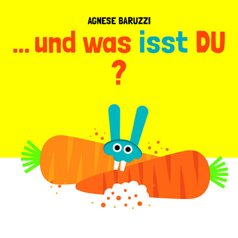 ...und was isst DU? - Agnese Baruzzi