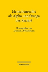 Menschenrechte als Alpha und Omega des Rechts? - 