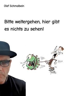 Bitte weitergehen, hier gibt es nichts zu sehen! - Olaf Schmalbein