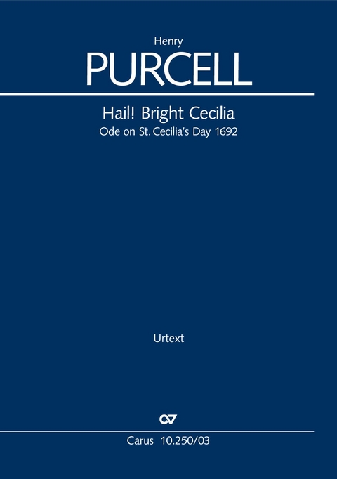 Hail! Bright Cecilia. Ode on St. Cecilia's Day 1692 (Klavierauszug) - Henry Purcell