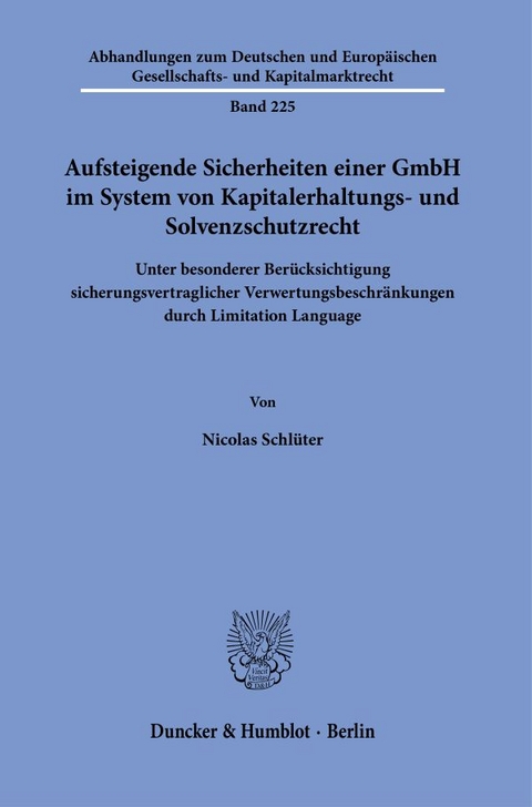 Aufsteigende Sicherheiten einer GmbH im System von Kapitalerhaltungs- und Solvenzschutzrecht. - Nicolas Schlüter