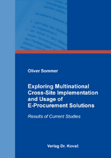 Exploring Multinational Cross-Site Implementation and Usage of E-Procurement Solutions - Oliver Sommer