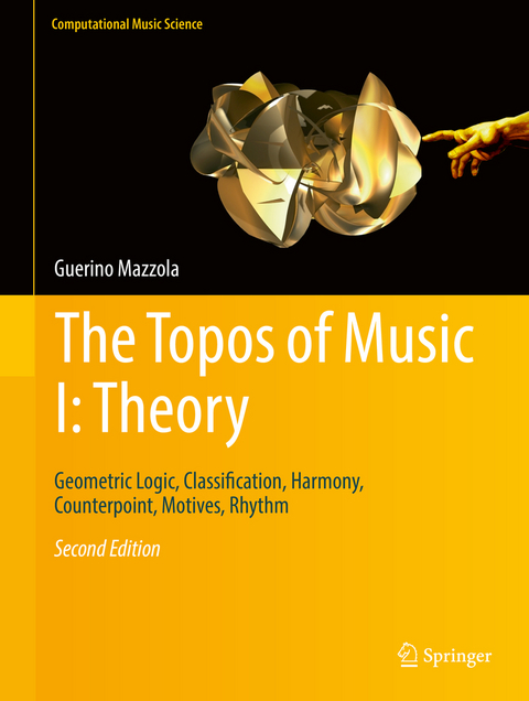 The Topos of Music I: Theory - Guerino Mazzola