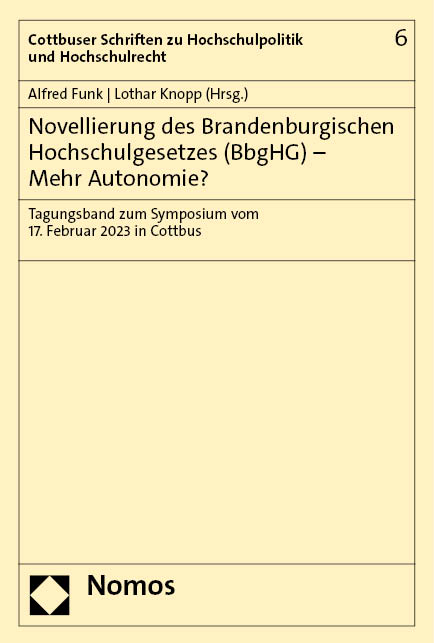 Novellierung des Brandenburgischen Hochschulgesetzes (BbgHG) – Mehr Autonomie? - 