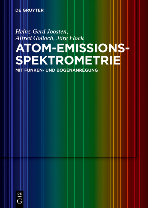 Atom-Emissions-Spektrometrie - Heinz-Gerd Joosten, Alfred Golloch, Jörg Flock