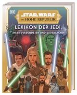 Star Wars™ Die Hohe Republik Lexikon der Jedi, ihrer Verbündeten und Widersacher - Amy Richau, Megan Crouse