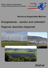 Energiewende – wenden und vollenden! Regional, dezentral, bürgernah - Marianne Karpenstein-Machan