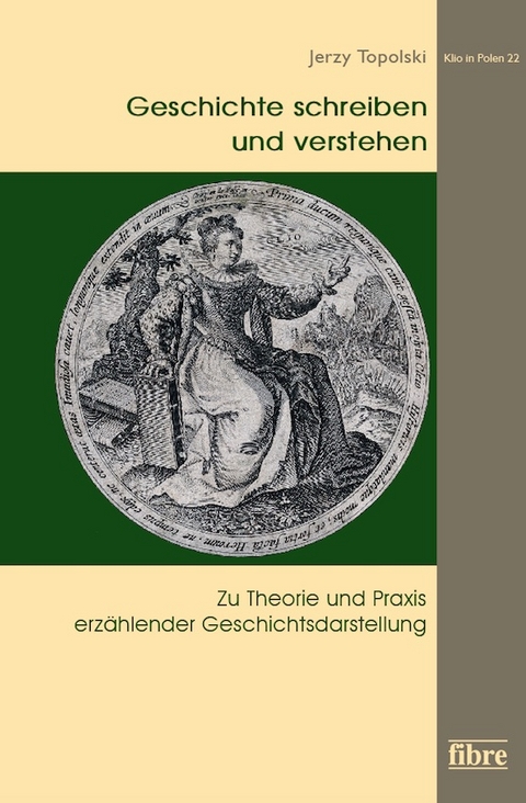 Geschichte schreiben und verstehen - Jerzy Topolski