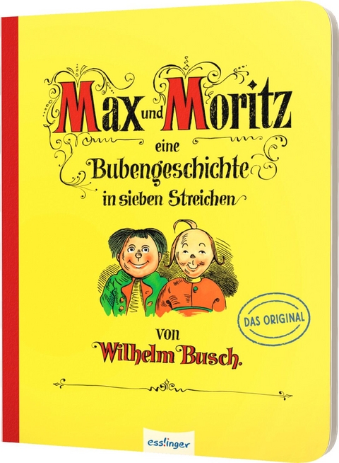 Max und Moritz – Eine Bubengeschichte in sieben Streichen - Wilhelm Busch