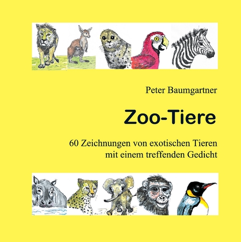 Zoo-Tiere - Ein Geschenkbuch für Tierfreunde - Peter Baumgartner