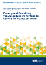 Planung und Gestaltung von Ausbildung im Kontext des Lernens im Prozess der Arbeit