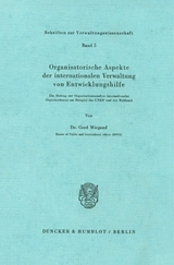 Organisatorische Aspekte der internationalen Verwaltung von Entwicklungshilfe. - Gerd Wiegand