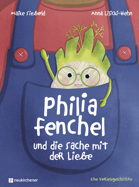 Philia Fenchel und die Sache mit der Liebe - Maike Siebold