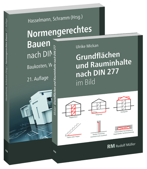 Normengerechtes Bauen nach DIN 276/DIN 277 & Grundflächen und Rauminhalte nach DIN 277 im Bild - Clemens Schramm, Karsten Prote, Regina Zeitner, Ulrike Mickan, Willi Hasselmann