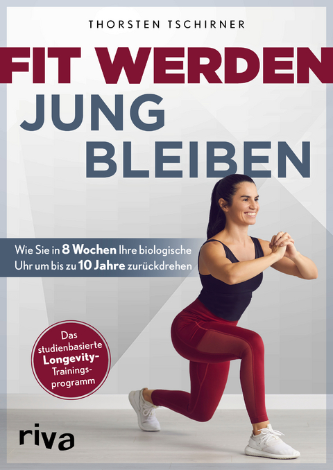 Fit werden, jung bleiben - Thorsten Tschirner