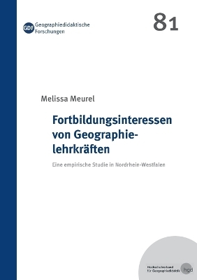 Fortbildungsinteressen von Geographielehrkräften - Melissa Meurel