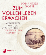 Zum vollen Leben erwachen - Johannes Soth