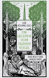 Das Blut der Herzlosen – Die Legende vom Tränenvogel 1 - Young-do Lee