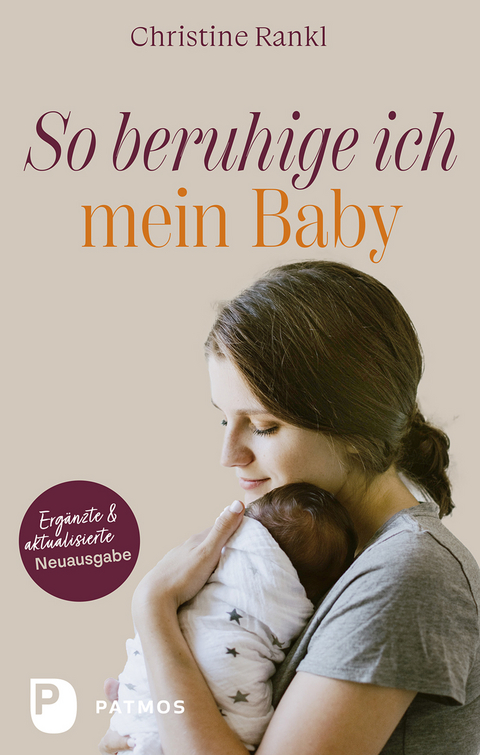 So beruhige ich mein Baby - Christine Rankl