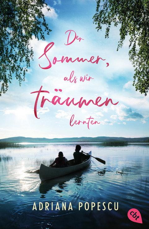 Der Sommer, als wir träumen lernten - Adriana Popescu