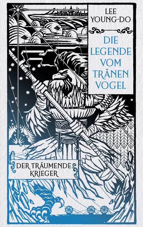 Der träumende Krieger – Die Legende vom Tränenvogel 2 - Young-do Lee