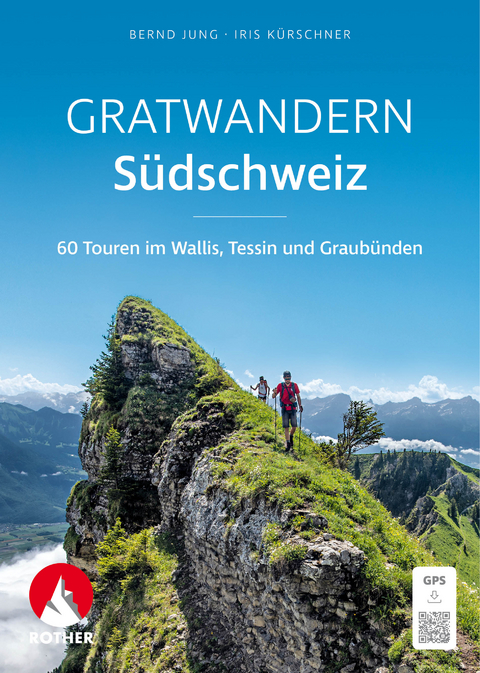 Gratwandern Südschweiz - Bernd Jung, Iris Kürschner