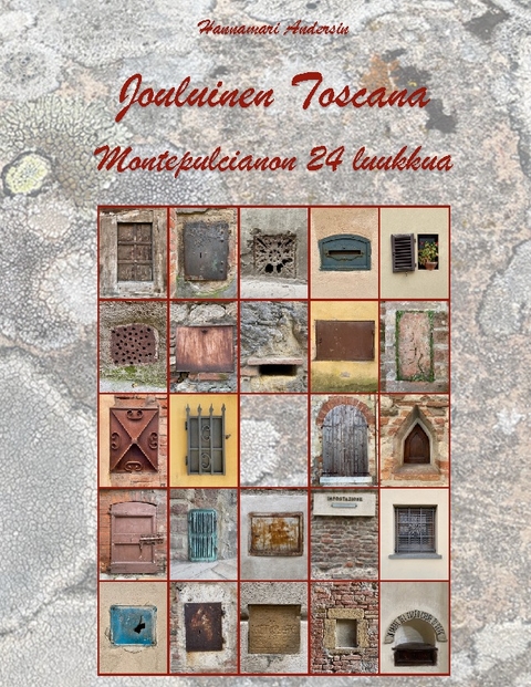 Jouluinen Toscana - Montepulcianon 24 luukkua - Hannamari Andersin