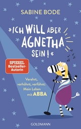 "Ich will aber Agnetha sein!" - Sabine Bode