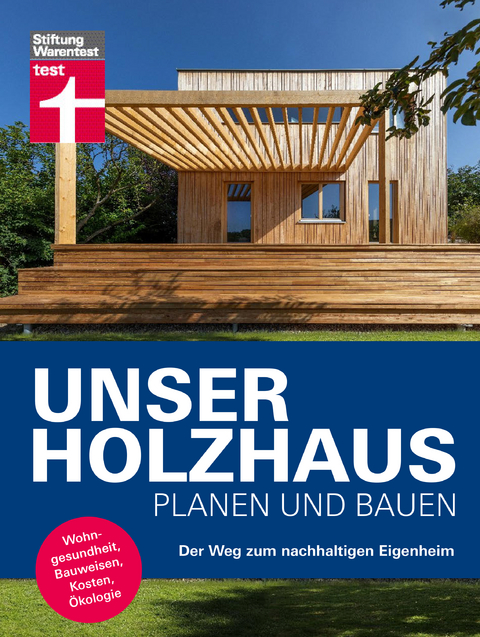 Unser Holzhaus planen und bauen - Dr. Martin Teibinger, Gerrit Horn