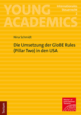 Die Umsetzung der GloBE Rules (Pillar Two) in den USA - Nina Schmidt