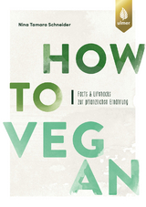 How to vegan - Nina Tamara Schneider