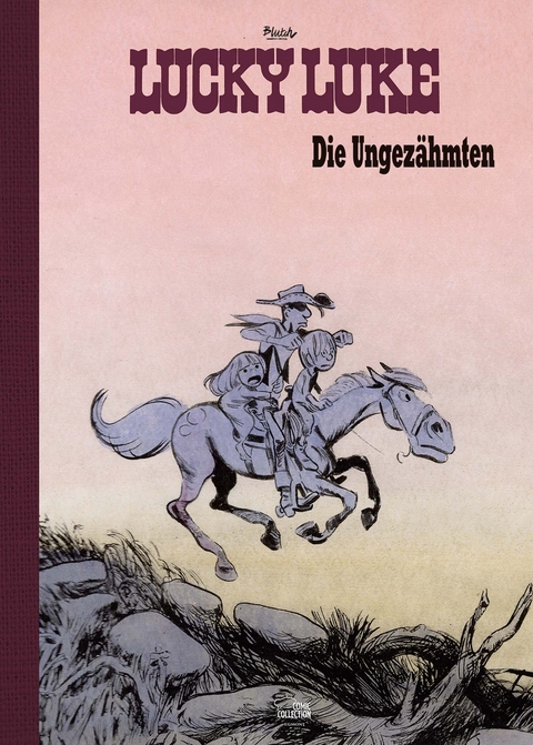 Die Ungezähmten - Vorzugsausgabe -  Morris, René Goscinny,  Blutch