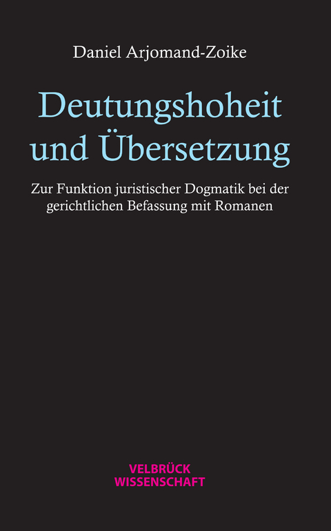 Deutungshoheit und Übersetzung - Daniel Arjomand-Zoike