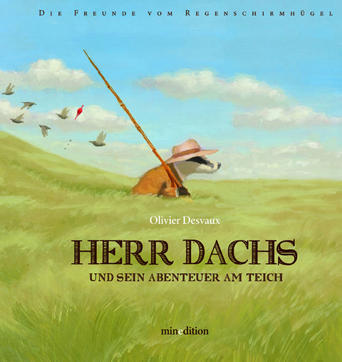 Herr Dachs und Sein Abenteuer am Teich - Olivier Desvaux