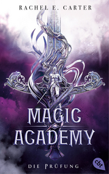 Magic Academy – Die Prüfung - Carter, Rachel E.