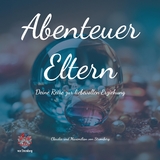 Abenteuer Eltern - Deine Reise zur liebevollen Erziehung. Dieses Buch bietet Inspiration, praktische Ratschläge und Reflexion, um deine Fähigkeiten als Elternteil zu stärken. - Claudia von Stromberg, Maximilian von Stromberg