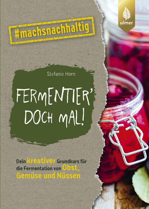 Fermentier' doch mal! - Stefanie Horn