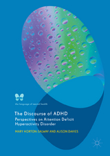 The Discourse of ADHD - Mary Horton-Salway, Alison Davies