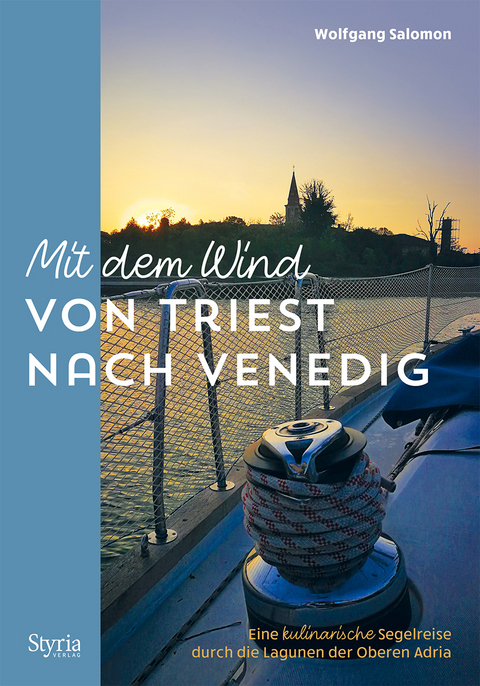 Mit dem Wind von Triest nach Venedig - Wolfgang Salomon