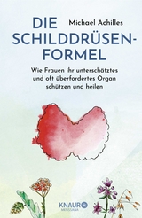 Die Schilddrüsen-Formel - Michael Achilles