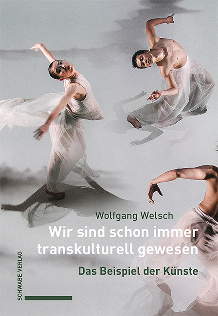 Wir sind schon immer transkulturell gewesen - Wolfgang Welsch