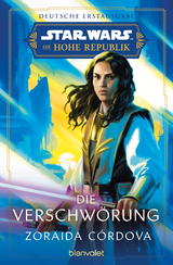 Star Wars™ Die Hohe Republik - Die Verschwörung - Zoraida Córdova