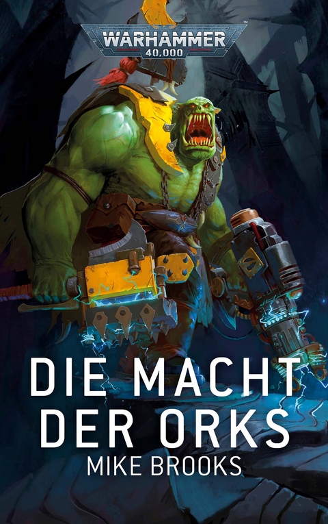 Warhammer 40.000 - Die Macht der Ork - Mike Brooks