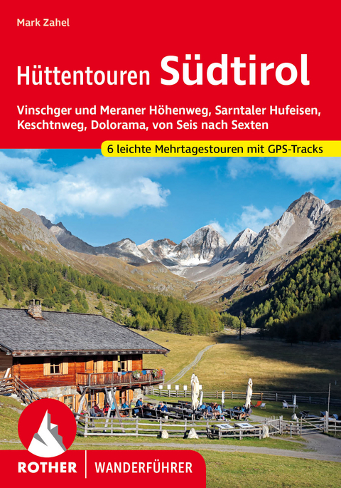 Hüttentouren Südtirol - Mark Zahel